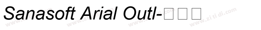 Sanasoft Arial Outl字体转换